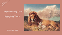 Experiencing Love & Applying Truth